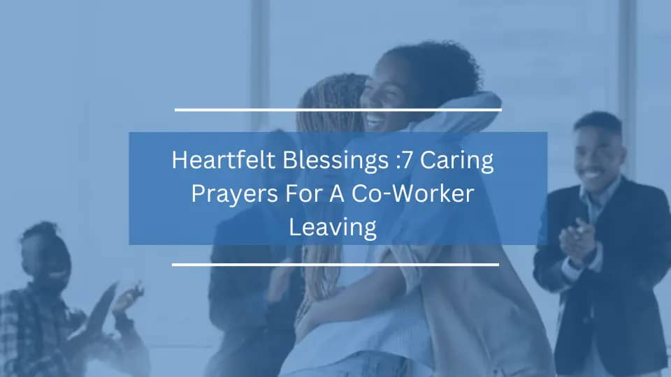 Prayers For A Co-Worker Leaving
